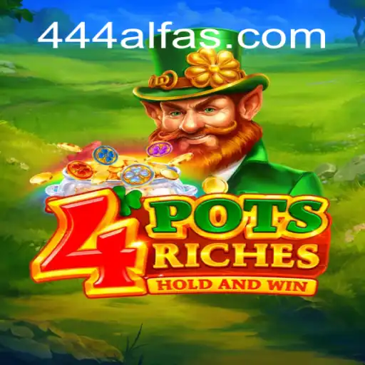 Descubra o Universo do Jogo '4potsriches' no 444ALFA.com
